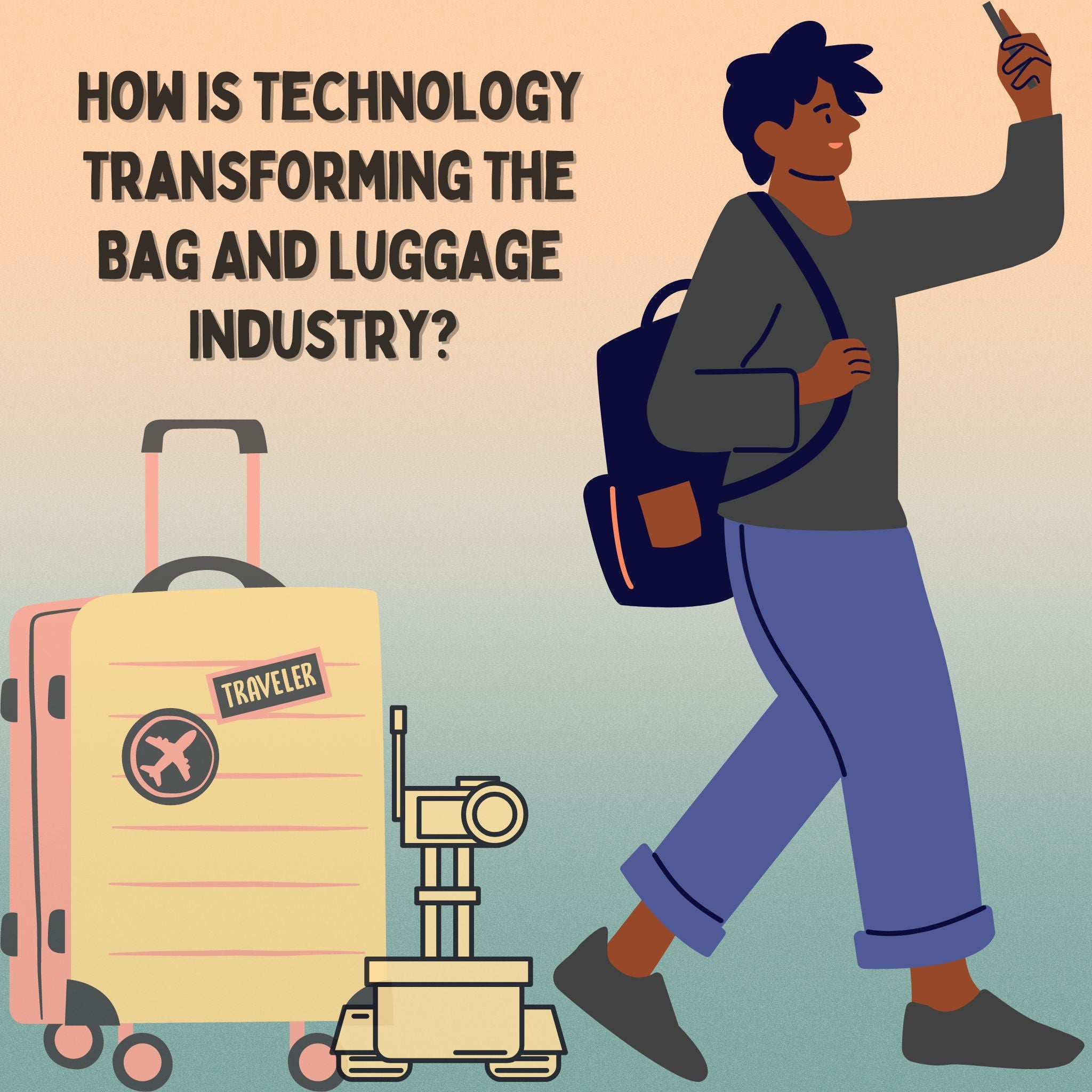How Is Technology Transforming The Bag And Luggage Industry?