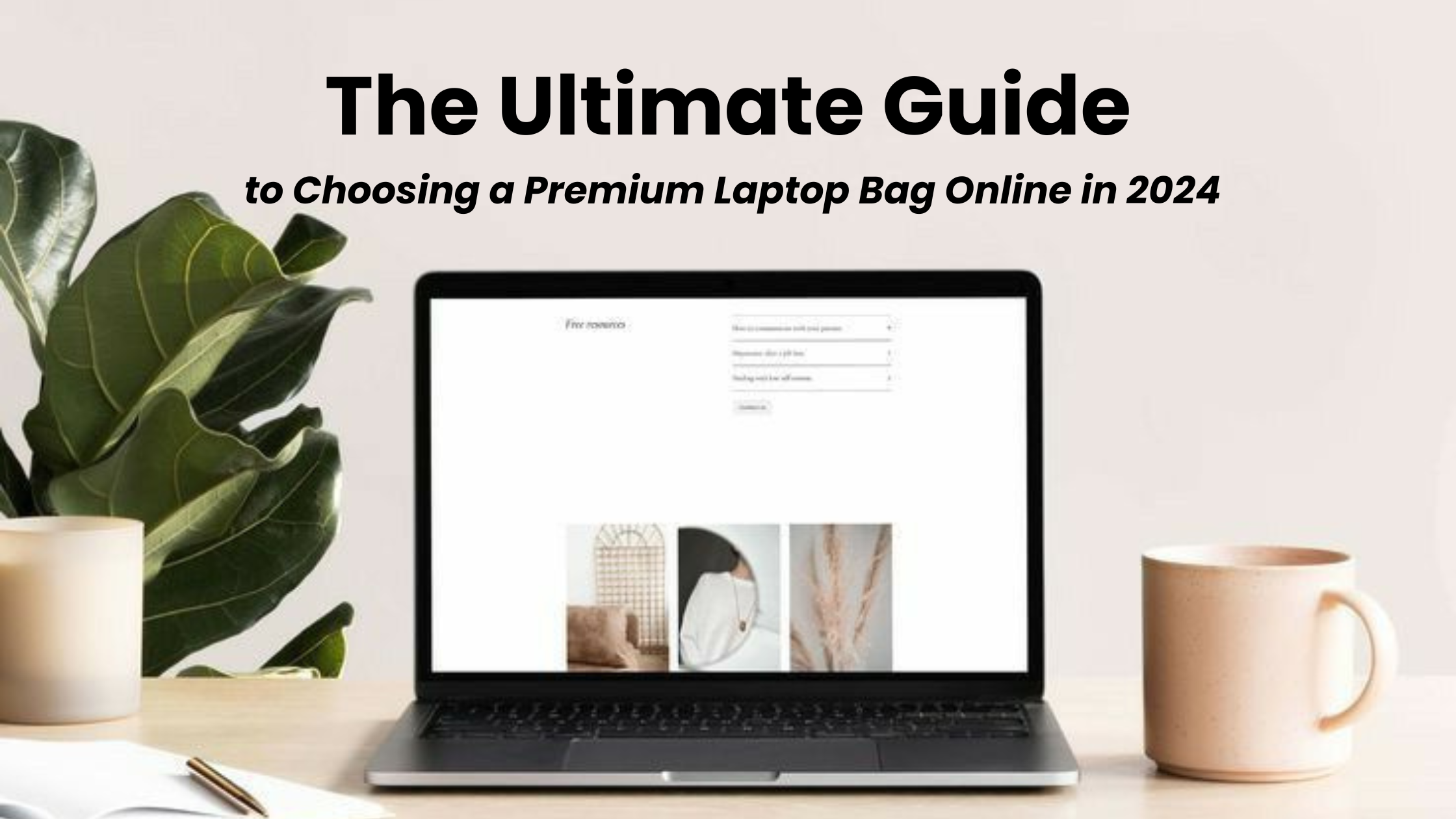 The Ultimate Guide to Choosing a Premium Laptop Bag Online in 2024